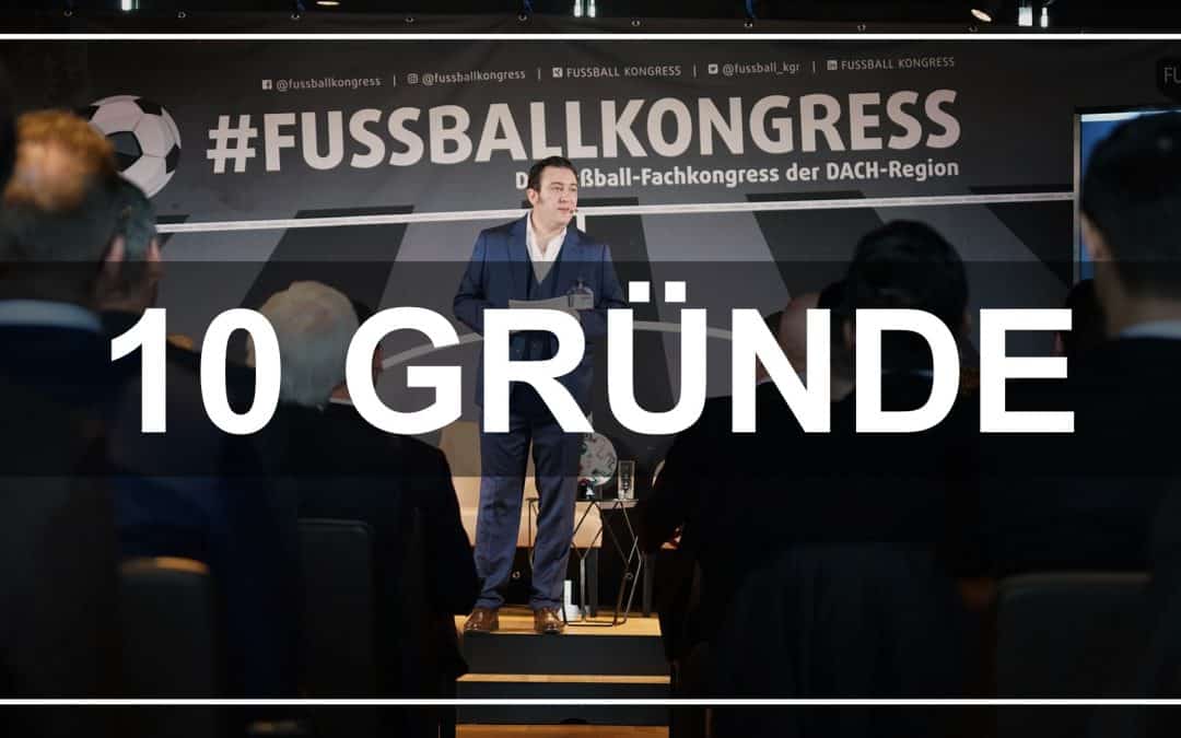 10 gute Gründe für den FUSSBALL KONGRESS