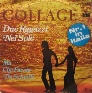 Collage (11) - Due Ragazzi Nel Sole / Ma Che Faccia Da Schiaffi (7", Single)