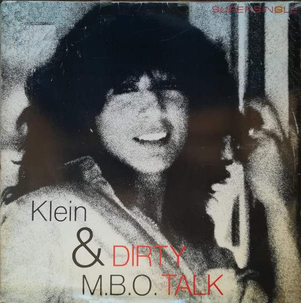 12″, Maxi Klein & M.B.O. – Dirty Talk