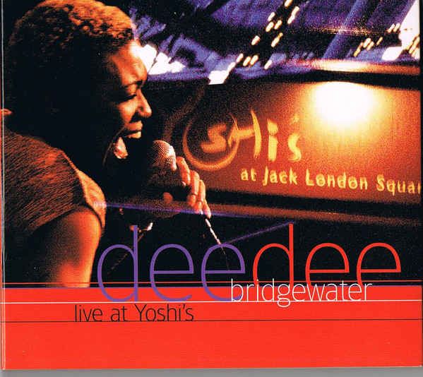 CD, Album, Dig Dee Dee Bridgewater – Live At Yoshi’s | Secondmusic